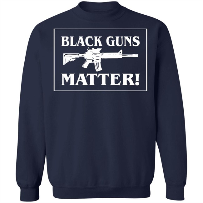 Black Guns Matter T Shirt